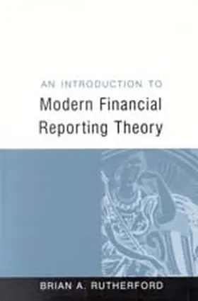 Rutherford |  An Introduction to Modern Financial Reporting Theory | Buch |  Sack Fachmedien