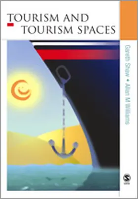 Shaw / Williams |  Tourism and Tourism Spaces | Buch |  Sack Fachmedien