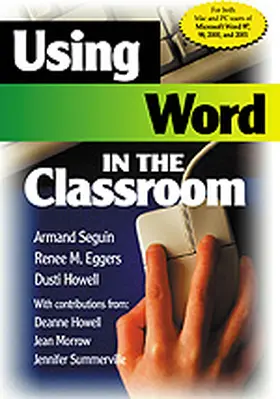 Seguin / Eggers / Howell |  Using Word in the Classroom | Buch |  Sack Fachmedien