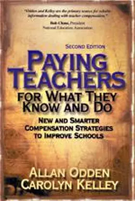 Odden / Kelley |  Paying Teachers for What They Know and Do | Buch |  Sack Fachmedien