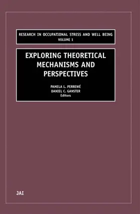 Perrewé / Perrewe / Ganster |  Exploring Theoretical Mechanisms and Perspectives | Buch |  Sack Fachmedien