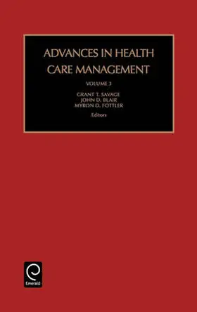 Savage / Blair / Fottler |  Advances in Health Care Management | Buch |  Sack Fachmedien
