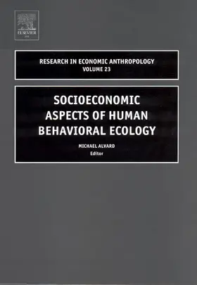 Alvard |  Socioeconomic Aspects of Human Behavioral Ecology | Buch |  Sack Fachmedien