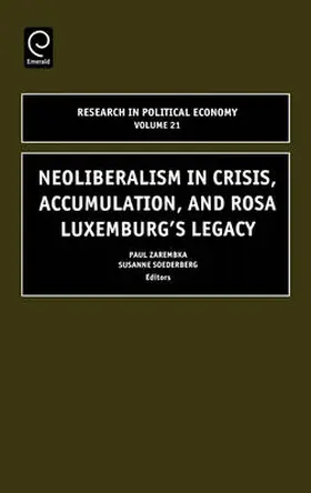 Soederberg / Zarembka |  Neoliberalism in Crisis, Accumulation, and Rosa Luxemburg's Legacy | Buch |  Sack Fachmedien
