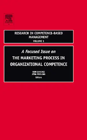 Sanchez / Freiling |  Focused Issue on The Marketing Process in Organizational Competence | Buch |  Sack Fachmedien