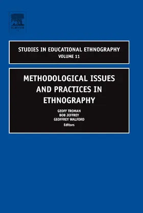 Troman / Jeffrey / Walford | Methodological Issues and Practices in Ethnography | Buch | 978-0-7623-1252-8 | sack.de