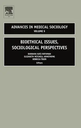 Rothman / Armstrong / Tiger |  Bioethical Issues, Sociologial Perspectives | Buch |  Sack Fachmedien