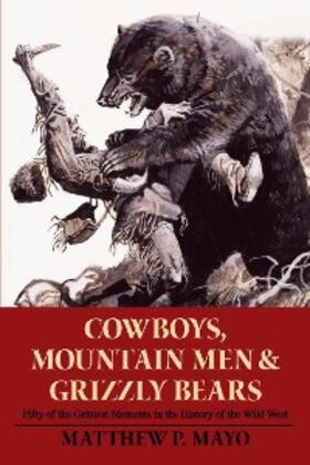 Mayo |  Cowboys, Mountain Men, and Grizzly Bears | eBook | Sack Fachmedien