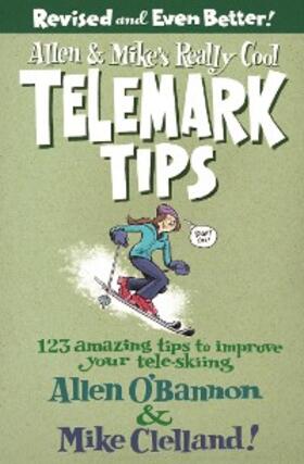O'Bannon |  Allen & Mike's Really Cool Telemark Tips, Revised and Even Better! | eBook | Sack Fachmedien