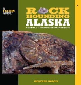 Hodges |  Rockhounding Alaska | eBook | Sack Fachmedien