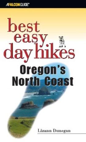 Dunegan |  Best Easy Day Hikes Oregon's North Coast | eBook | Sack Fachmedien