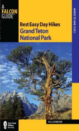 Schneider |  Best Easy Day Hikes Grand Teton National Park | eBook | Sack Fachmedien