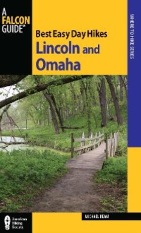 Ream |  Best Easy Day Hikes Lincoln and Omaha | eBook | Sack Fachmedien