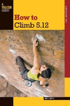 Horst |  How to Climb 5.12 | eBook | Sack Fachmedien