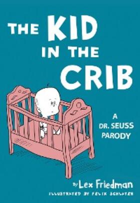 Friedman |  Kid in the Crib | eBook | Sack Fachmedien