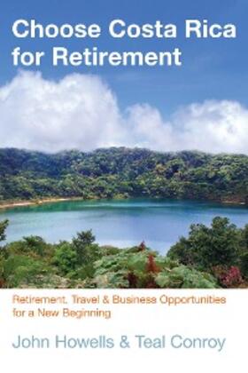 Howells |  Choose Costa Rica for Retirement | eBook | Sack Fachmedien