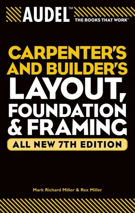 Miller |  Audel Carpenter's and Builder's Layout, Foundation & Framing | Buch |  Sack Fachmedien