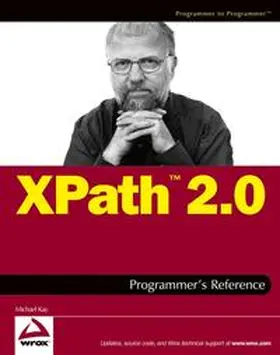 Kay |  XPath 2.0 Programmer's Reference | eBook | Sack Fachmedien