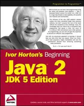 Horton |  Ivor Horton's Beginning Java 2, JDK 5 Edition | eBook | Sack Fachmedien