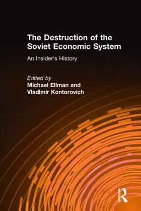 Ellman / Kontorovich |  The Destruction of the Soviet Economic System | Buch |  Sack Fachmedien