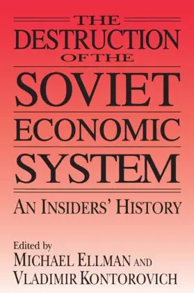 Ellman / Kontorovich |  The Destruction of the Soviet Economic System | Buch |  Sack Fachmedien