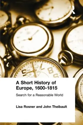 Rosner / Theibault |  A Short History of Europe, 1600-1815 | Buch |  Sack Fachmedien