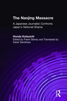 Honda / Gibney / Sandness | The Nanjing Massacre: A Japanese Journalist Confronts Japan's National Shame | Buch | 978-0-7656-0334-0 | sack.de