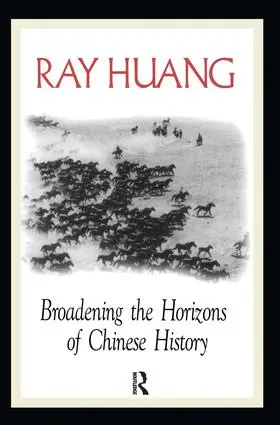 Huang |  Broadening the Horizons of Chinese History | Buch |  Sack Fachmedien