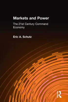Schutz | Markets and Power | Buch | 978-0-7656-0500-9 | www2.sack.de