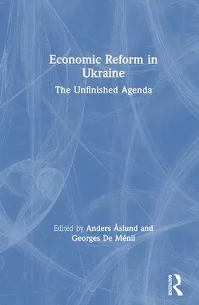 Aslund / Menil |  Economic Reform in Ukraine: The Unfinished Agenda | Buch |  Sack Fachmedien