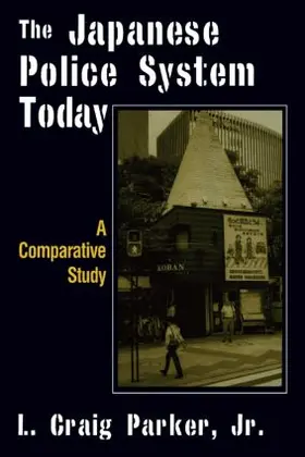 Craig-Parker | The Japanese Police System Today | Buch | 978-0-7656-0762-1 | sack.de