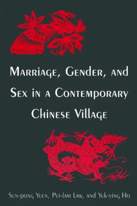 Law / Yuen / Ho |  Marriage, Gender and Sex in a Contemporary Chinese Village | Buch |  Sack Fachmedien