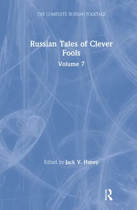 Haney |  Russian Tales of Clever Fools: Complete Russian Folktale: v. 7 | Buch |  Sack Fachmedien