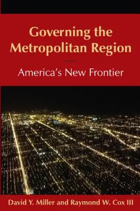 Miller / Cox |  Governing the Metropolitan Region: America's New Frontier: 2014 | Buch |  Sack Fachmedien