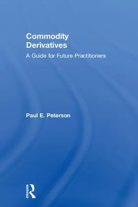 Peterson |  Commodity Derivatives | Buch |  Sack Fachmedien