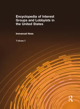 Ness |  Encyclopedia of Interest Groups and Lobbyists in the United States | Buch |  Sack Fachmedien