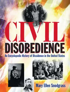 Snodgrass | Civil Disobedience: An Encyclopedic History of Dissidence in the United States | Buch | 978-0-7656-8127-0 | sack.de