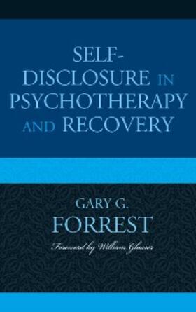 Forrest |  Self-Disclosure in Psychotherapy and Recovery | eBook | Sack Fachmedien