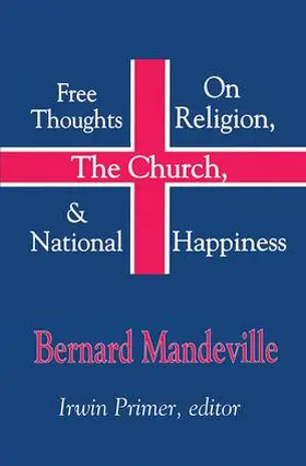 Mandeville |  Free Thoughts on Religion, the Church, and National Happiness | Buch |  Sack Fachmedien