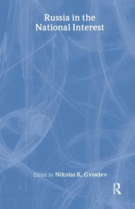 Gvosdev |  Russia in the National Interest | Buch |  Sack Fachmedien