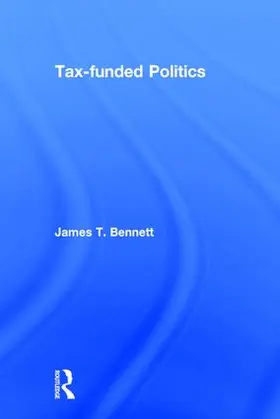 Bennett |  Tax-funded Politics | Buch |  Sack Fachmedien