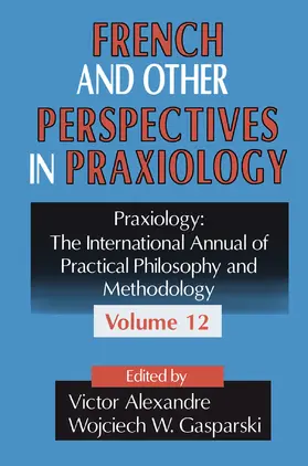 Gasparski |  French and Other Perspectives in Praxiology | Buch |  Sack Fachmedien