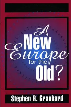 Graubard |  A New Europe for the Old? | Buch |  Sack Fachmedien