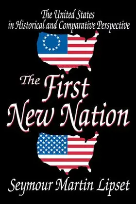 Lipset / Routh |  The First New Nation | Buch |  Sack Fachmedien