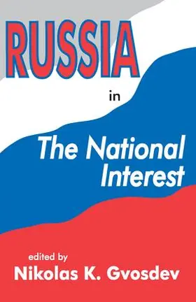 Gvosdev |  Russia in the National Interest | Buch |  Sack Fachmedien