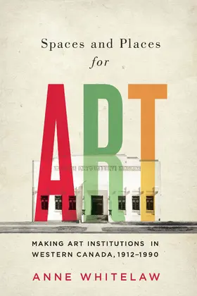 Whitelaw |  Spaces and Places for Art | eBook | Sack Fachmedien