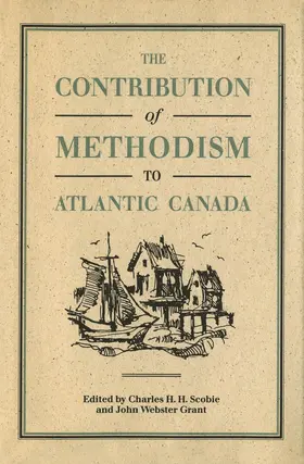 Scobie / Grant |  Contribution of Methodism to Atlantic Canada | eBook | Sack Fachmedien