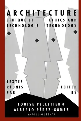 Pelletier / Pérez-Gómez / Perez-Gomez |  Architecture, Ethics, and Technology | eBook | Sack Fachmedien