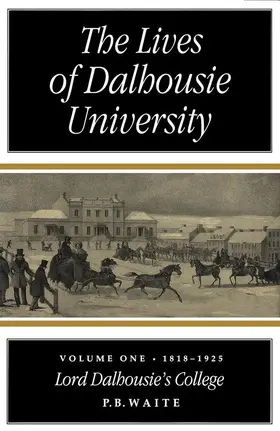 Waite |  Lives of Dalhousie University, Volume 1 | eBook | Sack Fachmedien