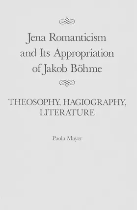 Mayer |  Jena Romanticism and Its Appropriation of Jakob Böhme | eBook | Sack Fachmedien